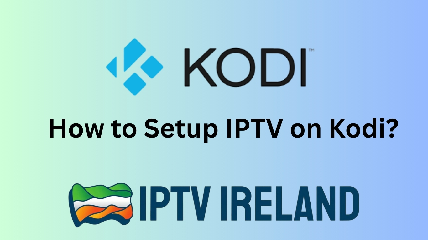 How to setup IPTV on Kodi?