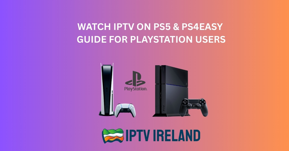 IPTV setup guide showing how to stream live channels on a PlayStation 5 (PS5) or PlayStation 4 (PS4) using the web browser method.